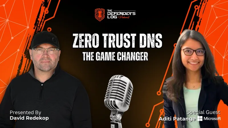 Understanding Microsoft Zero Trust DNS