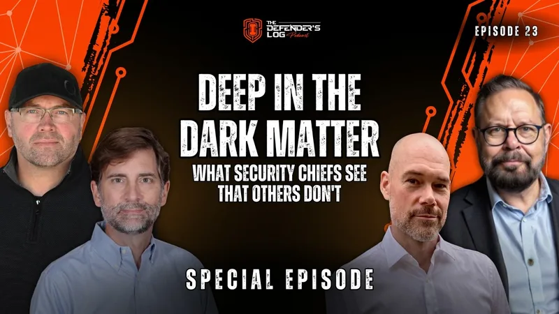 Deep in the Dark Matter: What Security Chiefs See That Others Don't